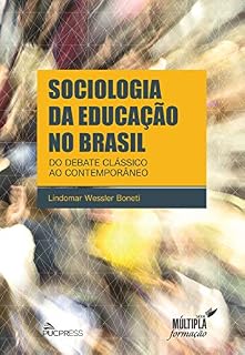 Livro Sociologia da Educação no Brasil: do Debate Clássico ao Contemporâneo