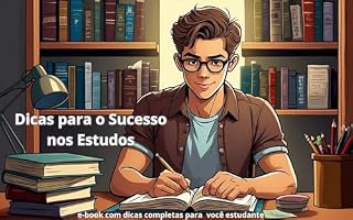 Livro Dicas para o Sucesso nos Estudos: dicas valiosas para se dar bem nos estudos