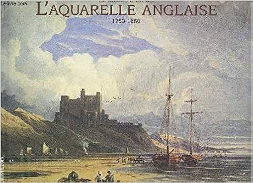 Le Siecle D Or De L Aquarelle Anglaise 1750 1850 Guide D Un Amateur Passionne Amazon Fr Bauer Gerard Livres Le Siecle D Or De L Aquarelle Anglaise 1750 1850 Guide D Un Amateur Passionne Amazon Fr Bauer Gerard Livres