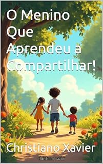 Livro O Menino Que Aprendeu a Compartilhar!