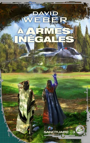 Sanctuaire: 03: A armes inégales