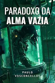 Livro Paradoxo da Alma Vazia: Uma História Sobre Teletransporte e Clonagem Humana de Universo Cyberpunk