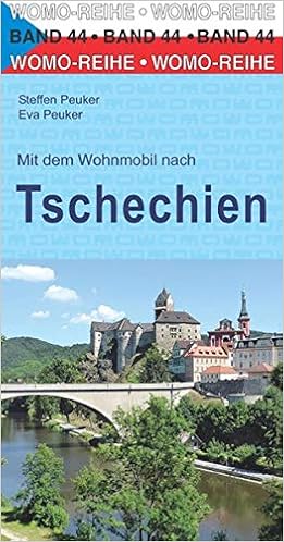 Mit Dem Wohnmobil Nach Tschechien Womo Reihe Amazon De Peuker Steffen Peuker Eva Bucher