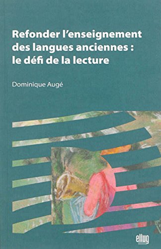 Refonder l'enseignement des langues anciennes