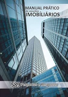 Livro Manual Prático de Assuntos Imobiliários: 589 Perguntas e Respostas