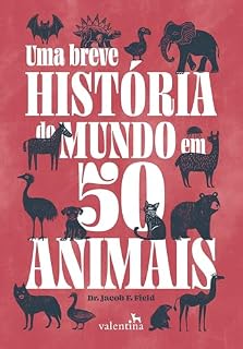 Livro Uma breve história do mundo em 50 animais
