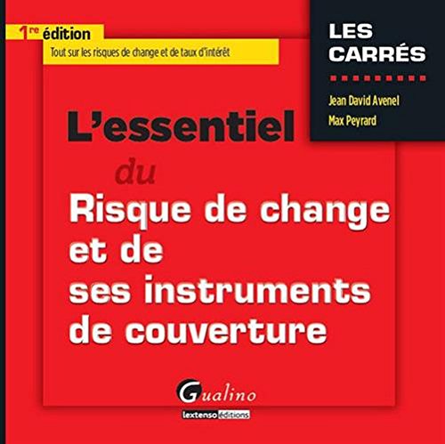 L' essentiel du risque de change et de ses instruments de couverture