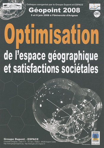 Optimisation de l'espace géographique et satisfactions sociétales