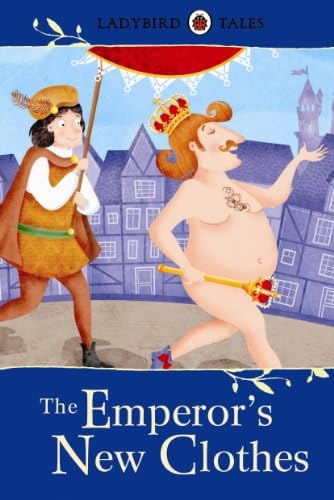The emperor's new clothes (ladybird Tales)