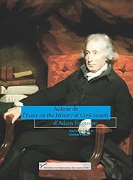 Autour de l'"Essay on the history of civil society" d'Adam Ferguson
