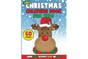 JUMBO Christmas Coloring Book for Kids: Big Book of Large Print Winter Holiday Coloring Activity Book for Preschoolers, Toddl