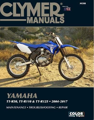 Yamaha TT-R50, TT-R110 & TT-R125, 2004-2017 Clymer Manual: Maintenance * Troubleshooting * Repair