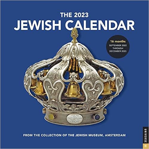 Jewish Calendar 2023 24 The Jewish Calendar 16-Month 2022-2023 Wall Calendar: Jewish Year 5783:  Jewish Historical Museum Amsterdam: 9780789342164: Amazon.com: Books