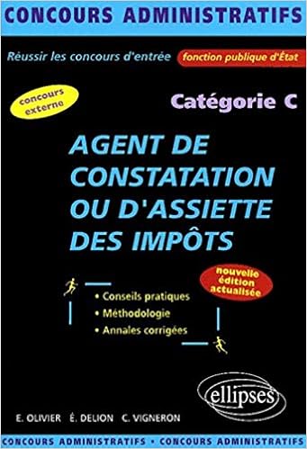 Amazon Fr Agent De Constatation Ou D Assiette Des Impots Categorie C Olivier Elsa Delion Eric Vigneron Carole Livres