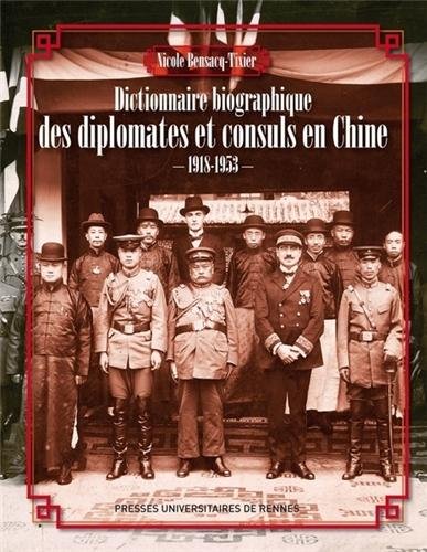 Dictionnaire biographique des diplomates et consuls en Chine