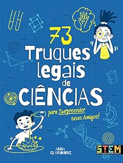 Livro 73 Truques Legais de Ciências Para Surpreender Seus Amigos!