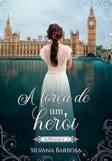 Livro A Força de um Herói: As Watson livro 2