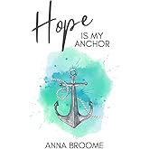 Hope is My Anchor