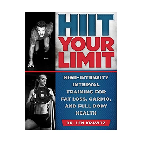 HIIT Your Limit: High-Intensity Interval Training for Fat Loss, Cardio, and Full Body Health