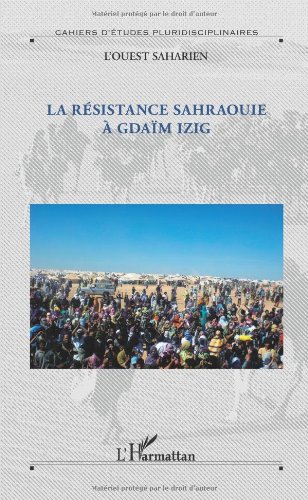 La  résistance sahraouie à Gdaïm Izig