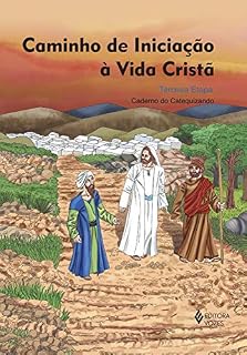 Livro Caminho de iniciação à vida cristã 3a. etapa catequizando