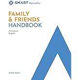 SMART Recovery Family & Friends Handbook: 2nd Edition, United States, English