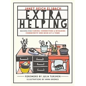 Extra Helping: Recipes for Caring, Connecting, and Building Community One Dish at a Time