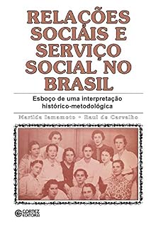 Livro Relações sociais e serviço social no Brasil: esboço de uma interpretação histórico-metodológica
