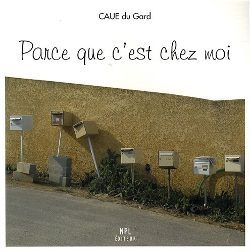 Parce que c'est chez moi