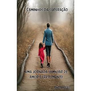 Livro Caminhos da superação : Uma jornada de amor e crescimento