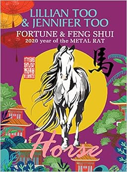 Lillian Too & Jennifer Too Fortune & Feng Shui 2020 Horse: Lillian Too