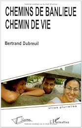 Chemins de banlieue, chemin de vie