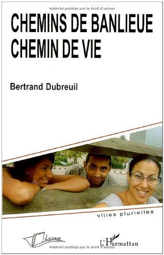 Chemins de banlieue, chemin de vie
