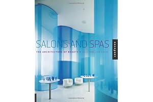 Salons And Spas: The Architecture Of Beauty