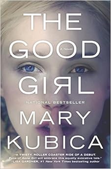The Good Girl / Mary Kubica