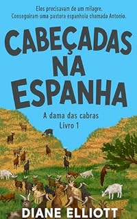 Livro Cabeçadas na Espanha (A dama das cabras Livro 1)