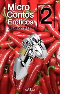 Livro Micro Contos Eróticos: (e Fetichistas - Volume 2) (Micro Contos Eróticos (e Fetichistas))