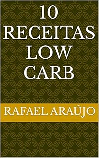 Livro 10 Receitas Low Carb: O Jeito Mais Gostoso de Emagrecer de Forma Saudável