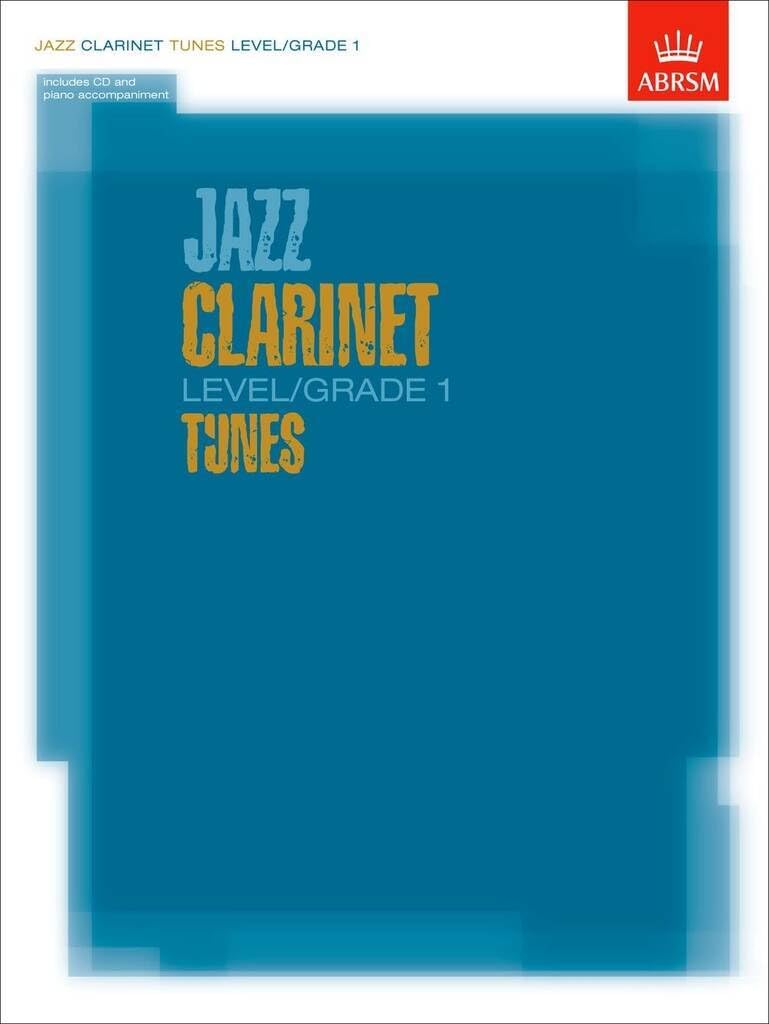 Jazz Clarinet Level/Grade 1 Tunes/Part & Score & CD (ABRSM Exam Pieces)