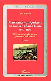 Marchands et négociants de couleur à Saint-Pierre, 1777-1830