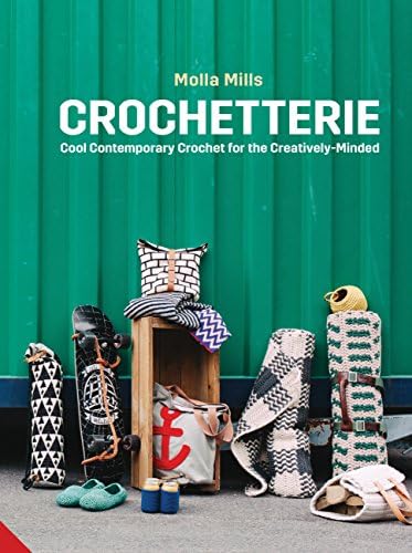 Crochetterie: Cool Contemporary Crochet for the Creatively-minded