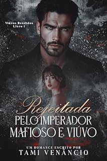 Livro Rejeitada pelo Imperador Mafioso e Viúvo