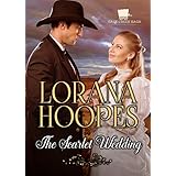 The Scarlet Wedding: A Christian Historical Western Romance (Sage Creek Saga Book 1)