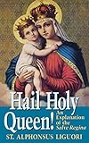 Hail Holy Queen: An Explanation of the Salve Regina