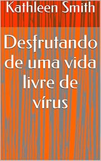 Livro Desfrutando de uma vida livre de vírus
