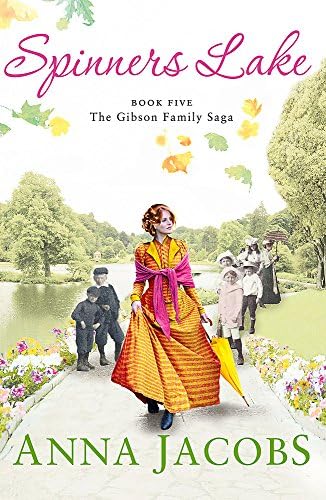 Spinners Lake: Book Five in the stunningly heartwarming Gibson Family Saga