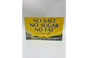 No Salt, No Sugar, No Fat Cookbook