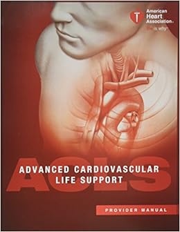 Advanced Cardiovascular Life Support (ACLS) Provider Manual: Advanced