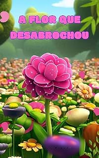 Livro A Flor que desabrochou