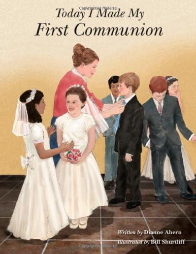 TODAY I MADE MY FIRST COMMUNION Hardcover – January 1, 2010
